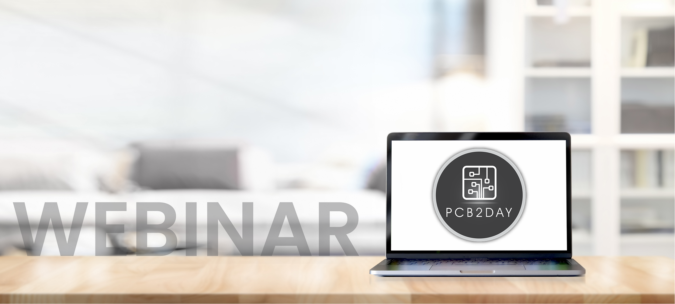 PCB2Day Webinars